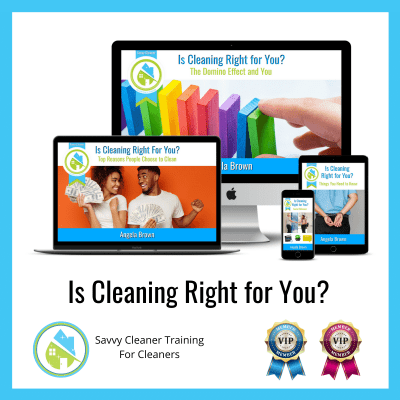 01 Is Cleaning Right for You Savvy Cleaner Training Angela Brown