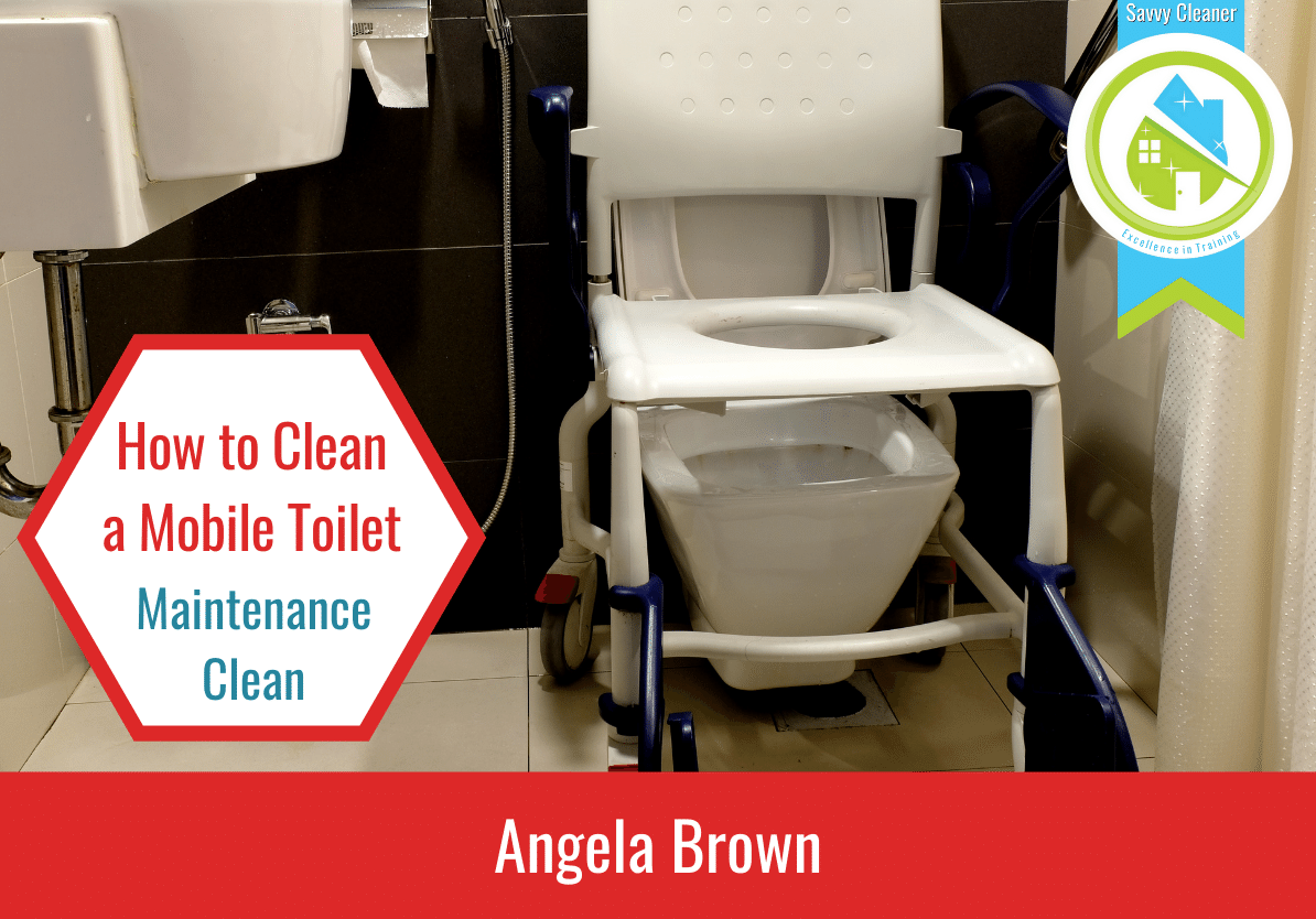 How to Clean Toilets Savvy Cleaner Training How to Clean a Mobile Toilet