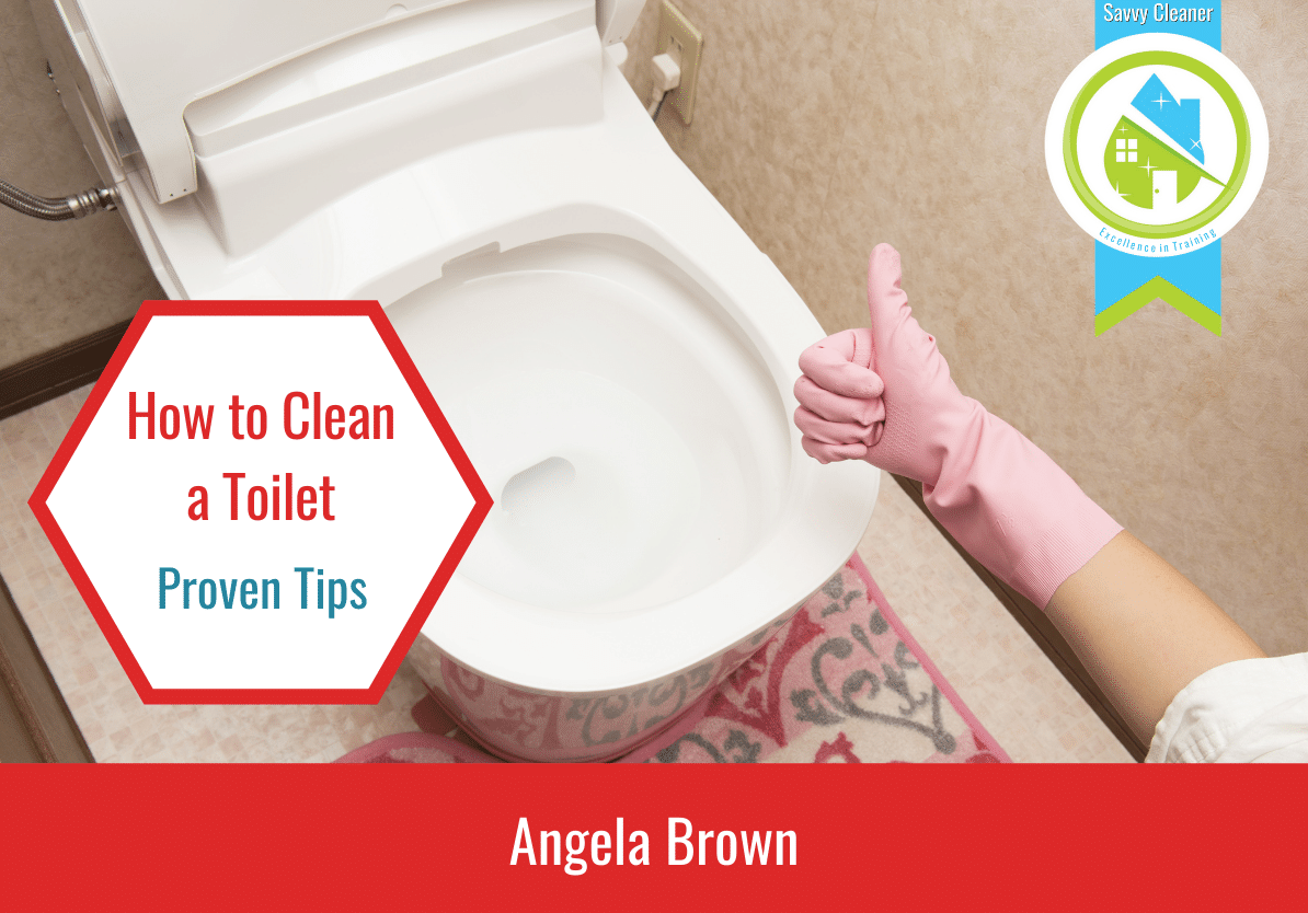 How to Clean Toilets Savvy Cleaner Training Proven Tips