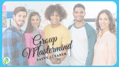 2022 Group Mastermind - Savvy Cleaner Training 1-26-2022