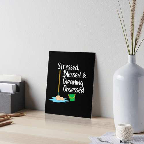 Cleaning Obsessed Savvy Cleaner Funny Cleaning Gifts Art Board