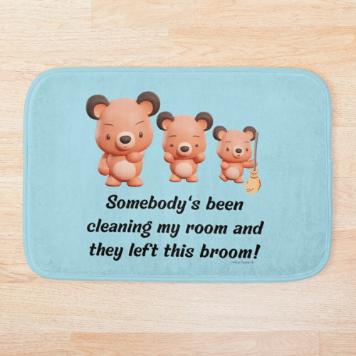 Somebody's Been Cleaning My Room Savvy Cleaner Funny Cleaning Gifts Bath Mat