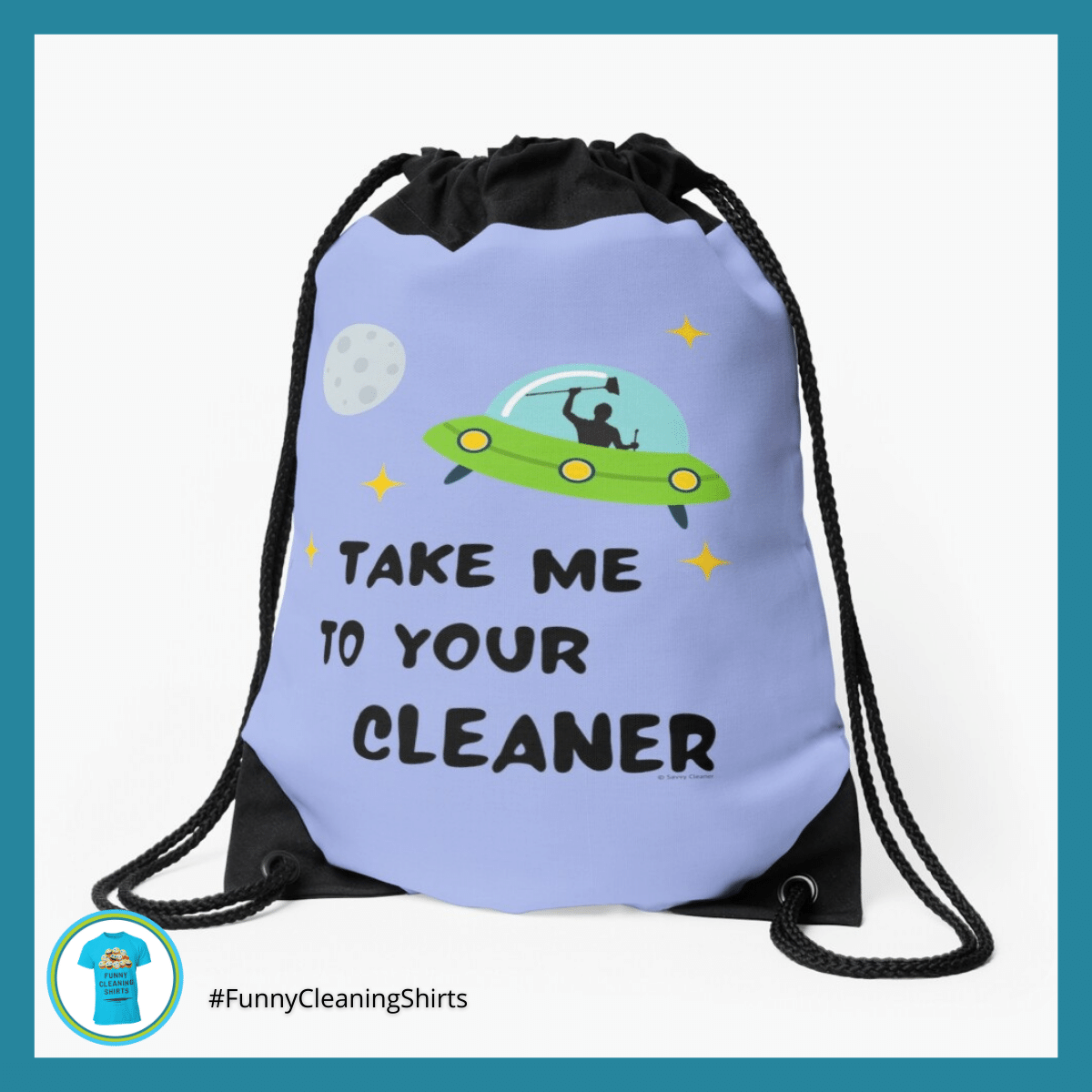 Take Me to Your Cleaner Savvy Cleaner Funny Cleaning Shirts Drawstring Bag