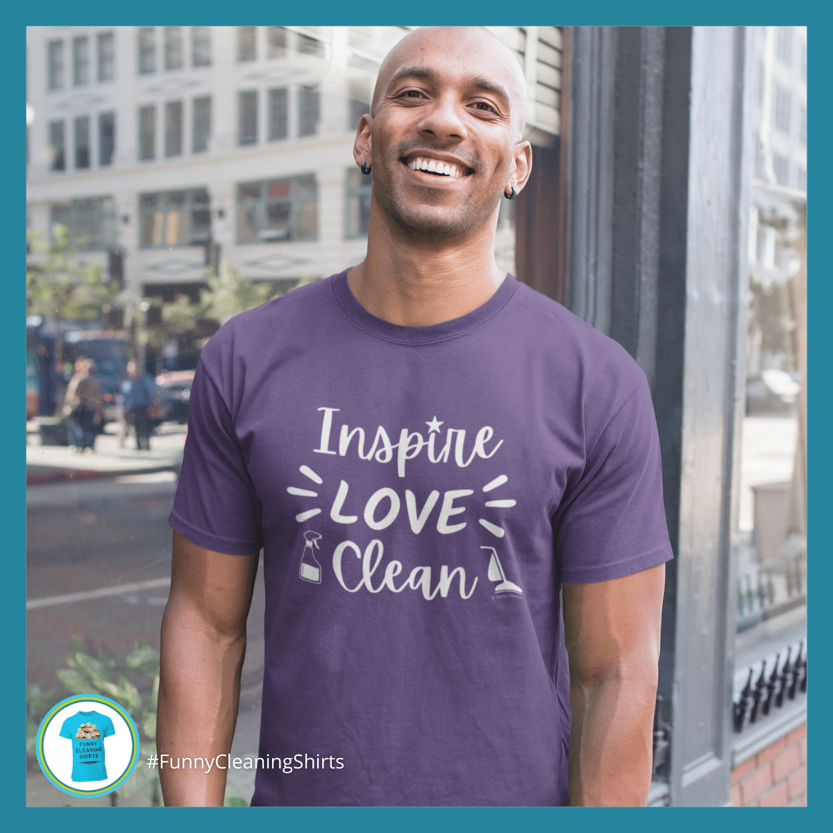 Inspire Love Clean Savvy Cleaner Funny Cleaning Shirts Standard Tee