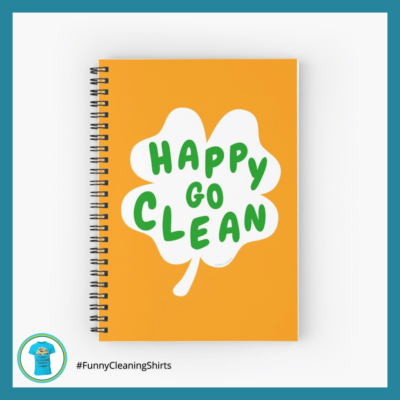 Happy Go Clean Savvy Cleaner Funny Cleaning Shirts Notebook