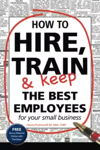 How to Hire, Train & Keep the Best Employees