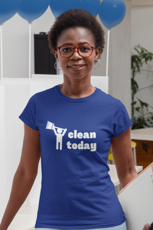 Clean Today Savvy Cleaner Funny Cleaning Shirts Women's Standard Tee