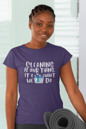 Cleaning is Our Thing Savvy Cleaner Funny Cleaning Shirts Standard T-Shirt