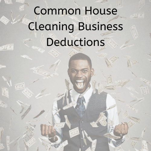 Common House Cleaning Business Deductions