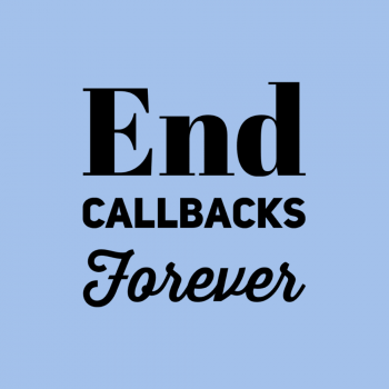 End Callbacks Forever Savvy Cleaner TrainingEnd Callbacks Forever Savvy Cleaner Training
