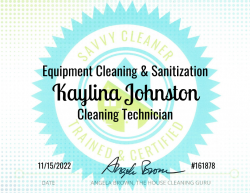 Kaylina Johnston Equipment Cleaning and Sanitization Savvy Cleaner Training