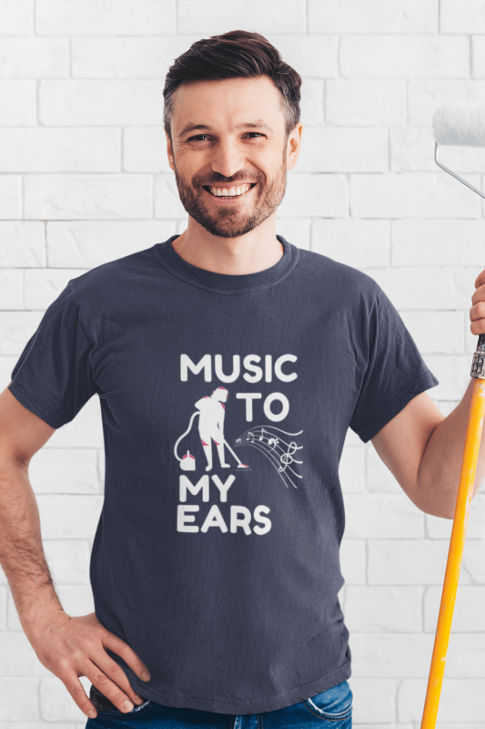 Music to My Ears Savvy Cleaner Funny Cleaning Shirts Men's Standard T-Shirt