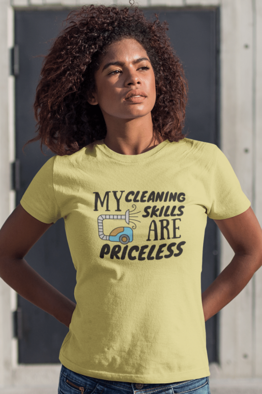 My Cleaning Skills Are Priceless Savvy Cleaner Funny Cleaning Shirts Women's Standard T-Shirt