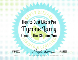 Tyrone Larry Dust Like a Pro Savvy Cleaner Training