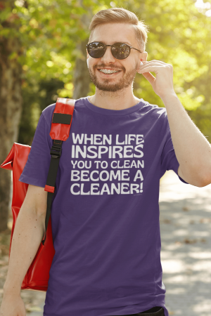 When Life Inspires You Savvy Cleaner Funny Cleaning Shirts Men's Standard T-Shirt